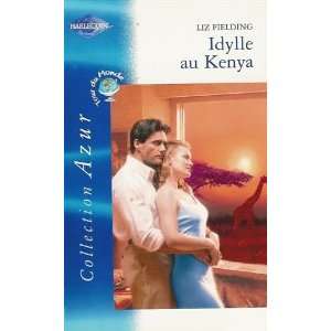  Idylle au Kenia (9782280202367) Liz Fielding Books