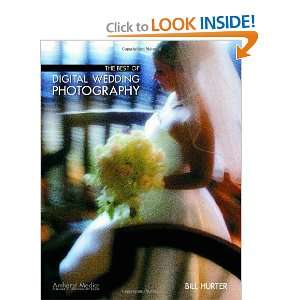   Best of Digital Wedding Photography [Paperback] Bill Hurter Books