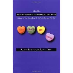   Crazy Love Poems for Real Life [Paperback] Mary D. Esselman Books