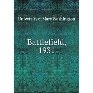  Battlefield, 1931 University of Mary Washington Books