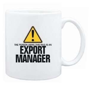   Using This Mug Is A Export Manager  Mug Occupations