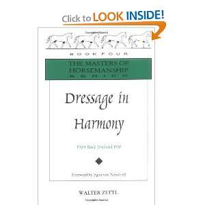  Dressage in Harmony From Basic to Grand Prix (The Masters 