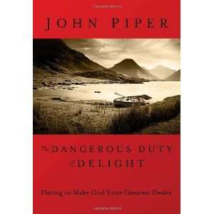   God Your Greatest Desire (LifeChange Books) [Hardcover] John Piper