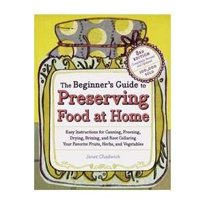  The Beginners Guide to Preserving Food at Home Book 