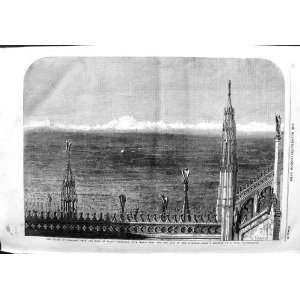   1859 PLAINS LOMBARDY ROOF MILAN CATHEDRAL MONTE ALPS
