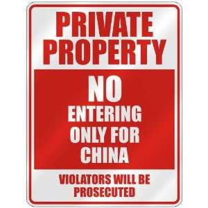   PRIVATE PROPERTY NO ENTERING ONLY FOR CHINA  PARKING 