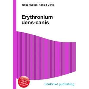  Erythronium dens canis Ronald Cohn Jesse Russell Books