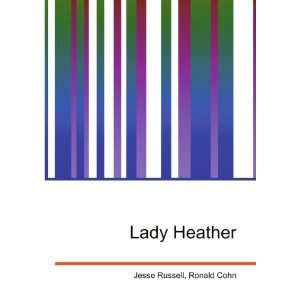  Lady Heather Ronald Cohn Jesse Russell Books