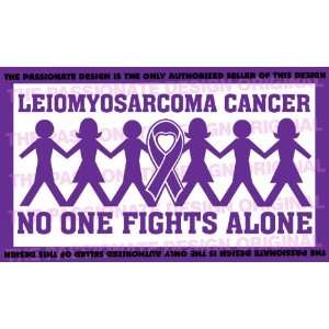  Leiomyosarcoma Cancer No One Fights Alone 5 X 9 A519 