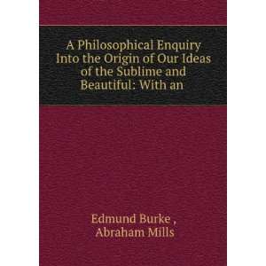 Philosophical Enquiry Into the Origin of Our Ideas of the Sublime 