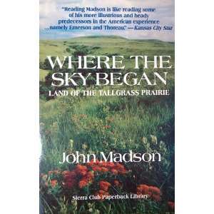  Where the Sky Began Land of the Tallgrass Prairie Books