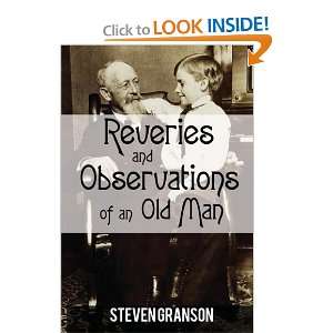   and Observations of an Old Man (9780595534760) Steven Granson Books