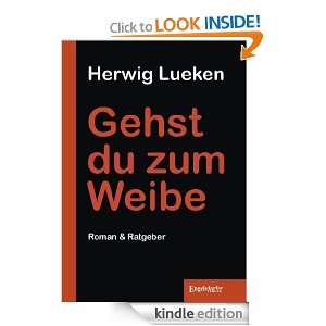 Gehst du zum Weibe (German Edition) Herwig Lueken  Kindle 