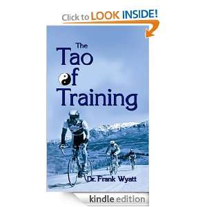 The Tao of Training Frank Wyatt  Kindle Store