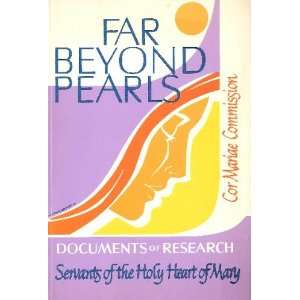  Far Beyond Pearls Documents of Research Cor Mariae 