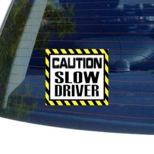  Caution Slow Driver   Window Bumper Laptop Sticker 