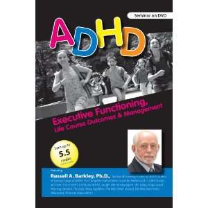  ADHD Executive Functioning, Life Course Outcomes & Management 