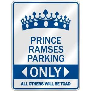   PRINCE RAMSES PARKING ONLY  PARKING SIGN NAME