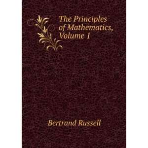  The Principles of Mathematics, Volume 1 Bertrand Russell Books