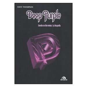  Deep Purple. Smoke on the water. La biografia 
