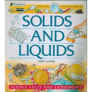 Solids and Liquids   Science Facts and Experiments   Young Discoverers 