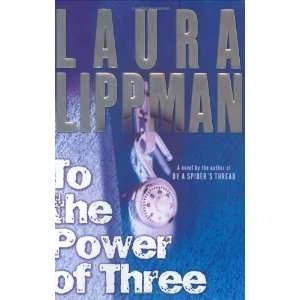  To the Power of Three [Hardcover] Laura Lippman Books