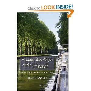  A Long Slow Affair of the Heart An Adventure on the 