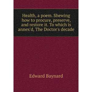  Health, a poem. Shewing how to procure, preserve, and 