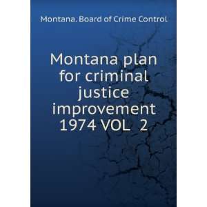  Montana plan for criminal justice improvement. 1974 VOL 2 