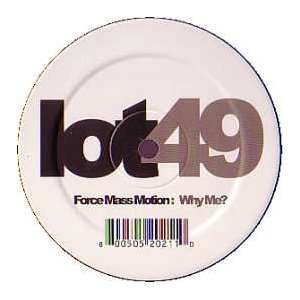  FORCE MASS MOTION / WHY ME FORCE MASS MOTION Music