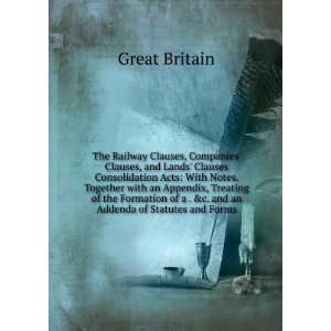  The Railway Clauses, Companies Clauses, and Lands 