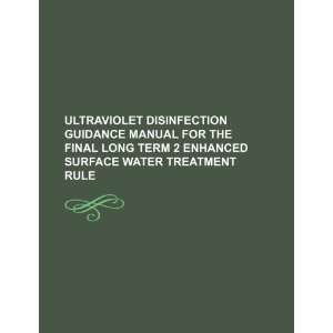   Surface Water Treatment Rule (9781234557676) U.S. Government Books