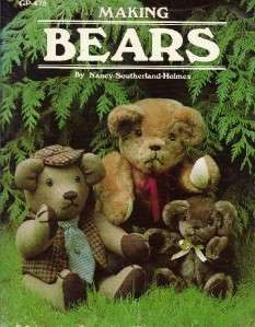 Making Bears Pattern Book Nancy Southerland Holmes~  