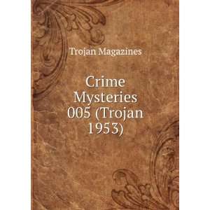  Crime Mysteries 005 (Trojan 1953) Trojan Magazines Books