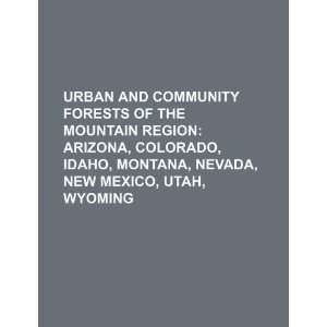  Urban and community forests of the Mountain Region 