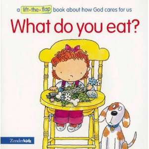 What Do You Eat? (9780310978626) Sally Lloyd Jones, Rick 