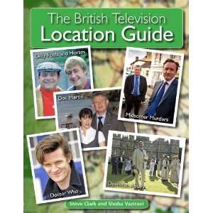  The British Television Location Guide. Steve Clark, Shoba 