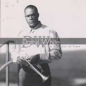  In The Fullness of Time Darryl White Music