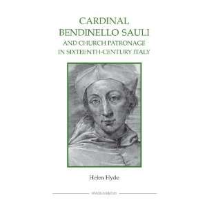  Bendinello Sauli and Church Patronage in Sixteenth Century Italy 