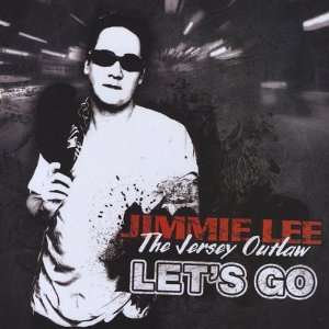  Lets Go Jimmie Lee & The Jersey Outlaw Music