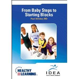  From Baby Steps to Starting Blocks Paul Stricker, M.D 