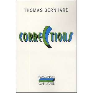   Corrections (French Edition) (9782070773527) Thomas Bernhard Books