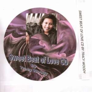  Sweet Beat of Love Tracy Woody Music