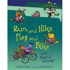  Run and Hike, Play and Bike What Is Physical Activity 