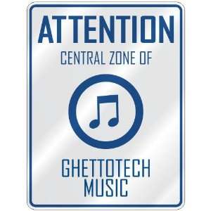    CENTRAL ZONE OF GHETTOTECH  PARKING SIGN MUSIC