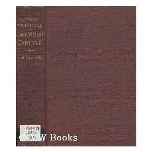    Letters and Memorials of Jane Welsh Carlyle Thomas Carlyle Books