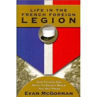 Life in the French Foreign Legion How to Join and What to Expect When 