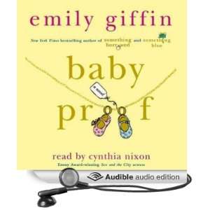   Baby Proof (Audible Audio Edition) Emily Giffin, Cynthia Nixon Books