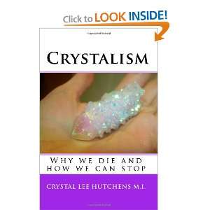  Crystalism Why we die and how we can stop (9781450552912 