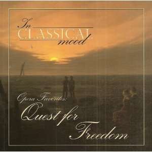  The Classical Mood (Opera Favorites Quest for Freedom 